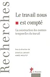 Le Travail Nous Est Compt