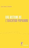 Une Histoire De Lducation Populaire