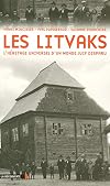 Les Litvaks : l'héritage universel d'un monde juif disparu