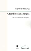Organismes et artefacts : Vers la virtualisation du vivant ?