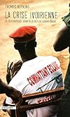 La crise ivoirienne (French Edition)