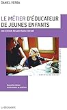 Le M%C3%A9tier D'%C3%A9ducateur De Jeunes Enfants
