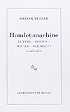 Hamlet Machine. Horace. Mauser. H%C3%A9rakl%C3%A8s 5 : Et Autres Pi%C3%A8ces
