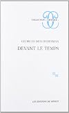 Ante el tiempo / Before Time: Historia del arte y anacronismo de las imagenes / Art History and anachronistic images (Filosofia E Historia) (Spanish Edition)