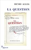 La question : suivi de La torture au cœur de la République, par Jean-Pierre Rioux
