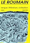Le Roumain. Langue, Littérature, civilisation