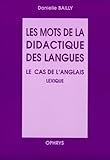 Les Mots De La Didactique Des Langues Le Cas De Langlais Lexique