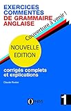 Exercices Comment%C3%A9s De Grammaire Anglaise : Volume 1