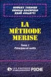 La méthode Merise, tome 1 : Principes et outils