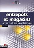 Entrept Et Magasins Concevoir Et Ameliorer Une Unit De Stockage