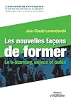 Les Nouvelles Façons de former : Le E-learning, enjeux et outils
