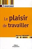 Le Plaisir De Travailler