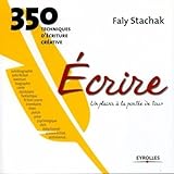 Crire Un Plaisir La Porte De Tous 350 Techniques Dcriture Crative