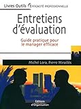 Entretiens D'%C3%A9valuation: Guide Pratique Pour Le Manager Efficace