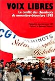 Voix Libres Le Conflit Des Cheminots De Novdec 1995