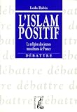 Lislam Positif La Religions Des Jeunes Musulmans De France