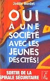 Oui Une Socit Avec Les Jeunes Des Cits Sortir De La Spirale Scuritaire