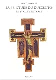La Peinture Du Duecento En Italie Centrale