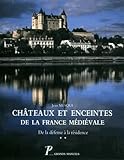 Chteaux Et Enceintes De La France Mdivale La Rsidence Les Lments Architecturaux Volume 2