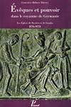 Evêques et pouvoir dans le royaume de Germanie: Les Eglises de Bavière et de Souabe, 876-973