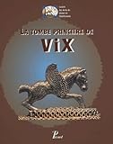 La Tombe Princire De Vix Coffret 2 Volumes