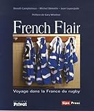 French Flair : Voyage Dans La France Du Rugby