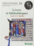 Livres Et Bibliothques Xiiiexve Sicle