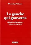 La gauche qui gouverne. Hollande, la République, la jeunesse, le progrès