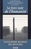 Le Livre Noir De L Humanit Encyclopdie Mondiale Des Gnocides