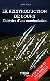 La R%C3%A9introduction De L'ours : L'histoire D'une Manipulation