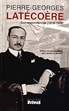 Correspondances De Pierre Georges Lat%C3%A9co%C3%A8re