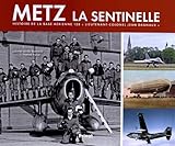Metz La Sentinelle : Histoire De La Base A%C3%A9rienne 128 