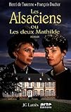 Les Alsaciens Ou Les Deux Mathilde