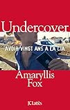 Undercover Avoir Vingt Ans La Cia