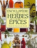 Encyclop%C3%A9die Des Herbes Et Des %C3%A9pices : Toutes Les Saveurs Du Monde