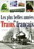 Les Plus Belles Annes Des Trains Franais