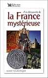 A La Dcouverte De La France Mystrieuse Guide Touristique