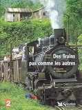 Des Trains Pas Commes Les Autres