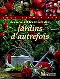 Les Secrets Et Les Astuces Des Jardins Dautrefois
