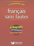 L'essentiel Du Francais Sans Fautes