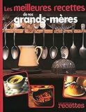 Meilleures Recettes De Nos Grands Meres