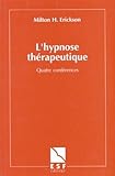 Lhypnose Therapeutique Quatre Confrences