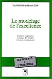 Le Modelage De Lexcellence Comment Programmer La Russite Des Hommes Et De Leurs Organisations 