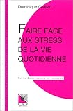 Faire Face Aux Stress De La Vie Quotidienne
