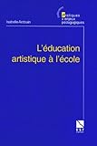 L'%C3%A9ducation Artistique %C3%A0 L'%C3%A9cole