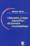 Leducation Civique Aujourdhui Dictionnaire Encyclopdique