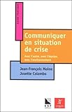 Communiquer En Situation De Crise. Avec L'autre, Avec L'%C3%A9quipe, Avec L'environnement