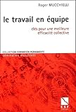 Le Travail En %C3%A9quipe : Cl%C3%A9s Pour Une Meilleure Efficacit%C3%A9 Collective