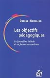 Les Objectifs P%C3%A9dagogiques : En Formation Initiale Et En Formation Continue ; Suivi De L'%C3%A9duateur Et L'action Sens%C3%A9