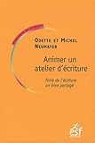 Animer Un Atelier D'%C3%A9criture : Faire De L'%C3%A9criture Un Bien Partag%C3%A9